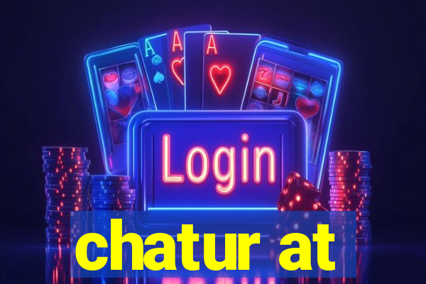 chatur at